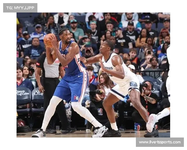 76人恩比德34分胜灰熊莫兰特40分，难救主